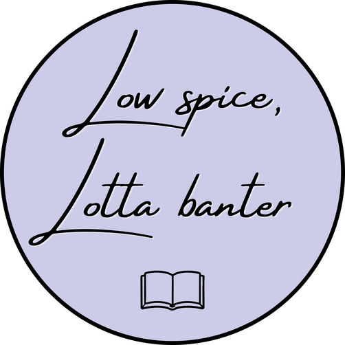 Low spice, lotta banter A light purple circle outlined in black, with black script text inside that says "Low spice, lotta banter" and has a plan black line icon of an open book underneath.